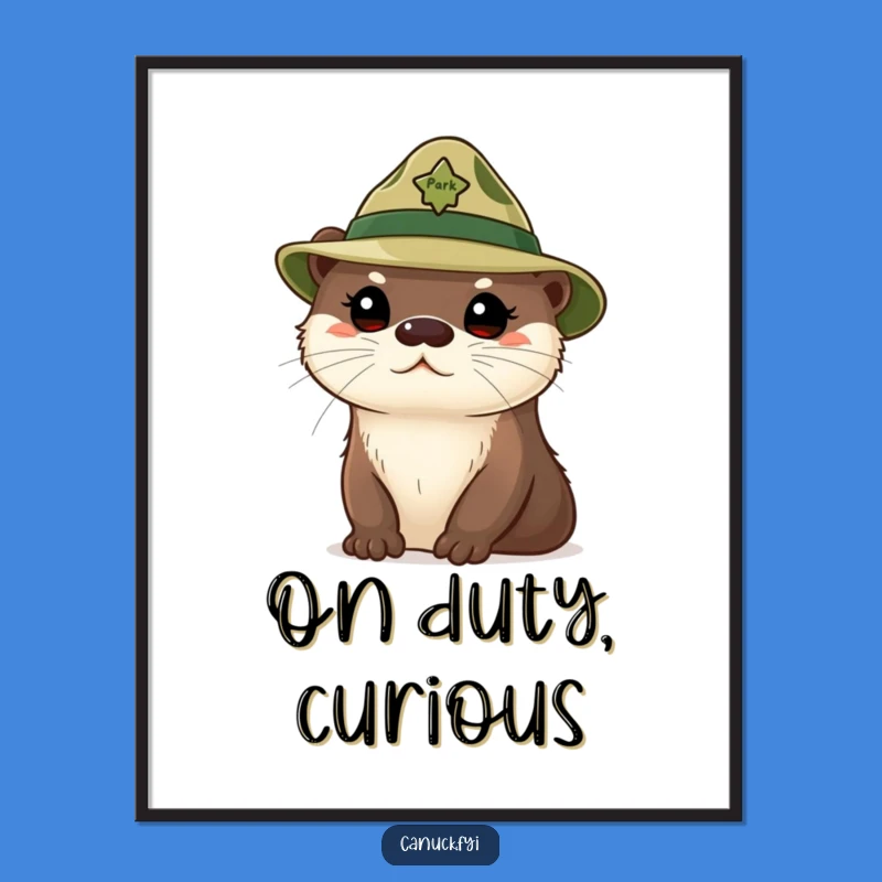 Funny Curious Otter Poster: Park Ranger Animal Art Gift