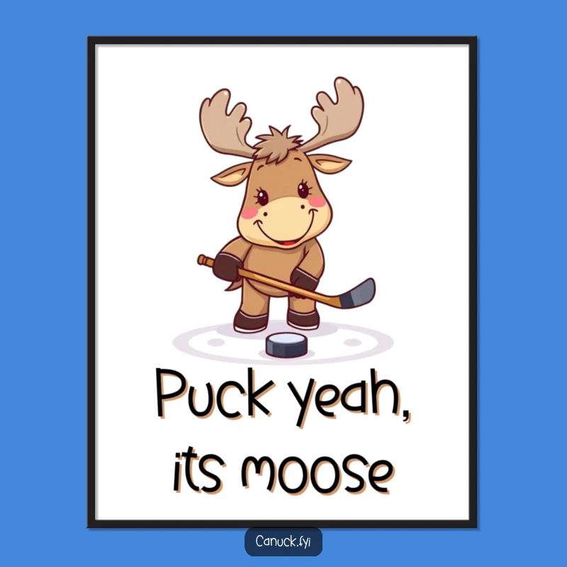 Funny Hockey Moose Poster: Playful Puck Art Gift