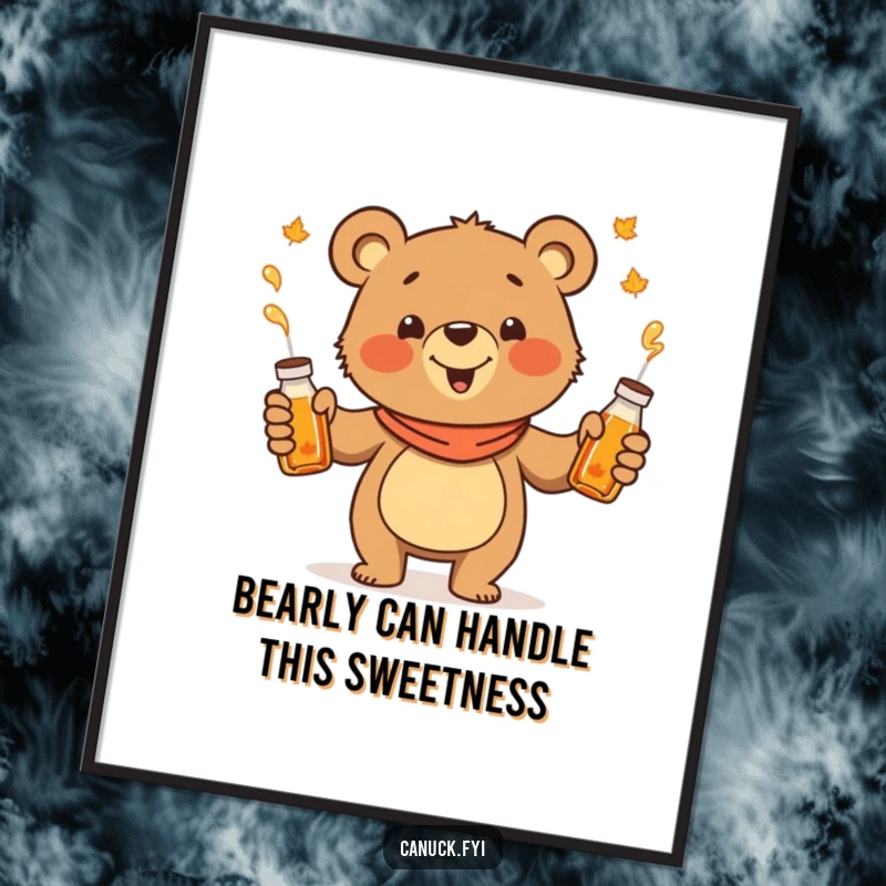 Funny Free Printable Wall Art: A cheerful cartoon bear happily juggles several bottles of maple syrup.