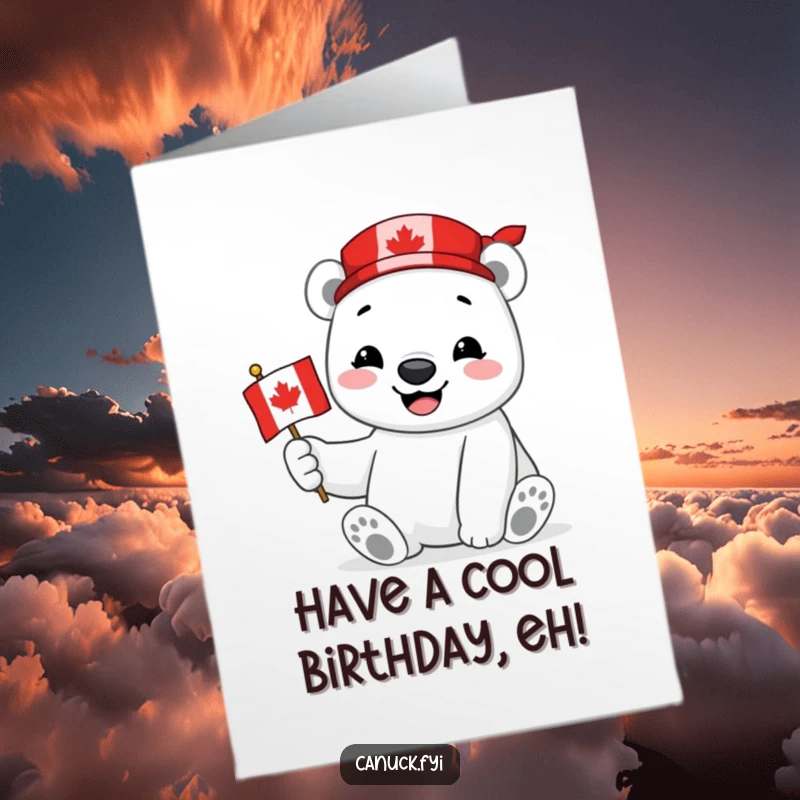 Funny Free Printable Birthday Card showing a polar bear proudly holding a miniature Canadian flag and smiling with birthday cheer.
