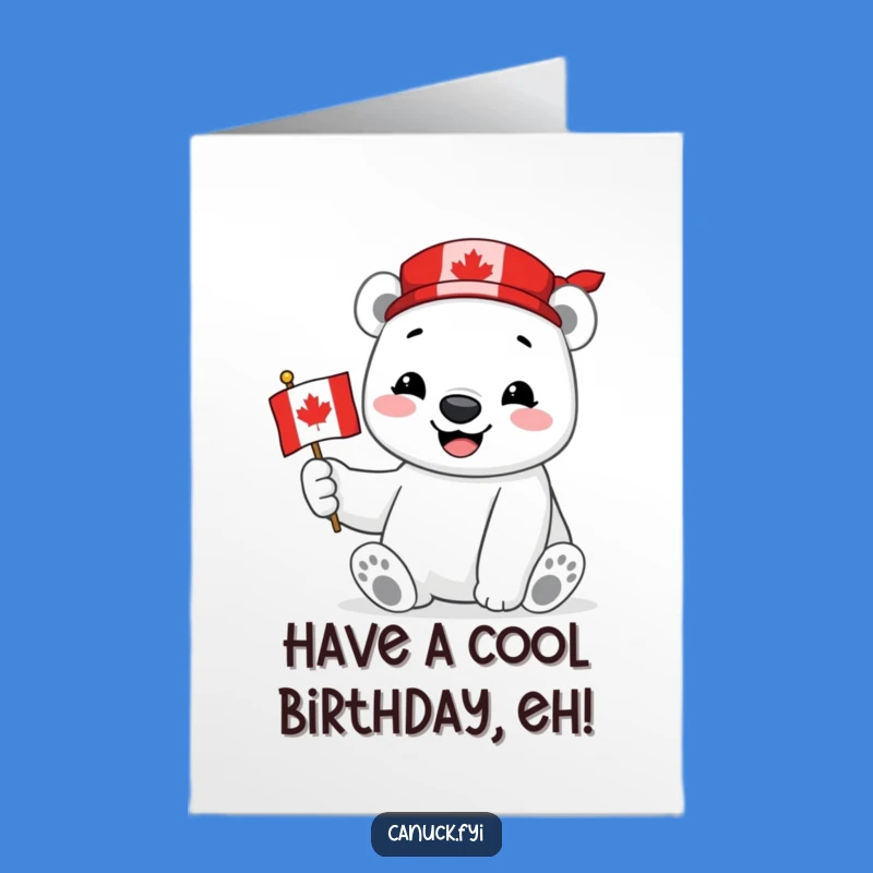 Free Printable Birthday Card: Polar Bear Cheers Birthday with Canadian Pride