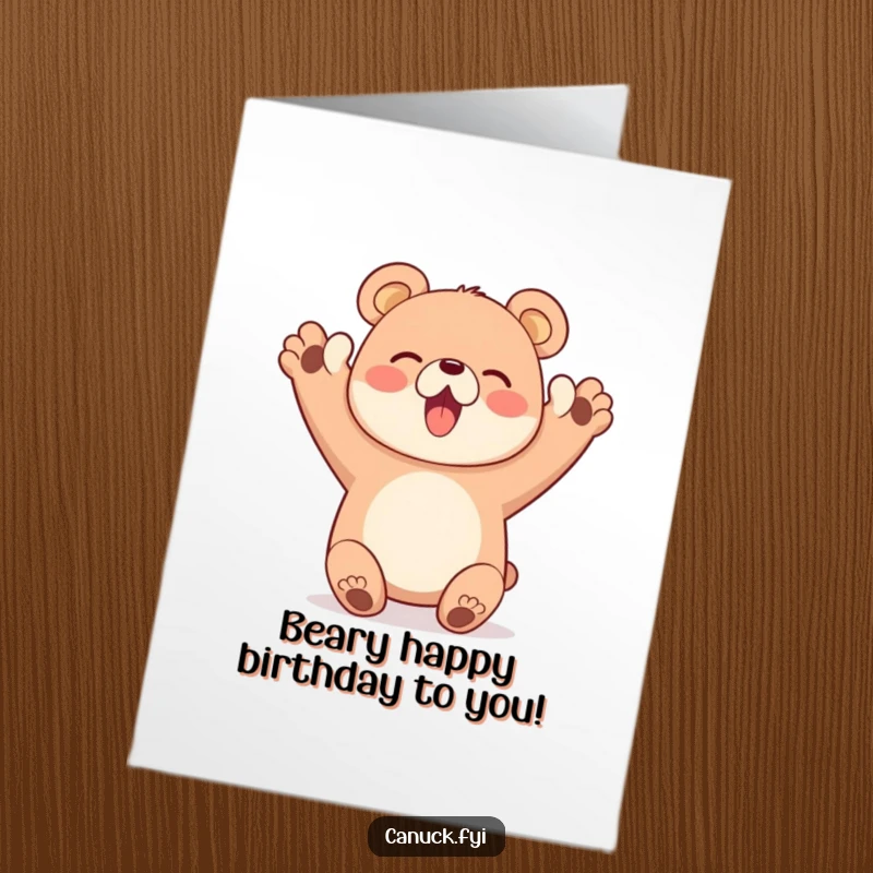 Funny Free Printable birthday card featuring a happy bear character enthusiastically cheering with both paws raised high.