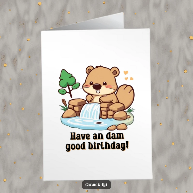 Funny free printable birthday card of a stylized beaver character playfully building a miniature dam, celebrating with industrious fun.