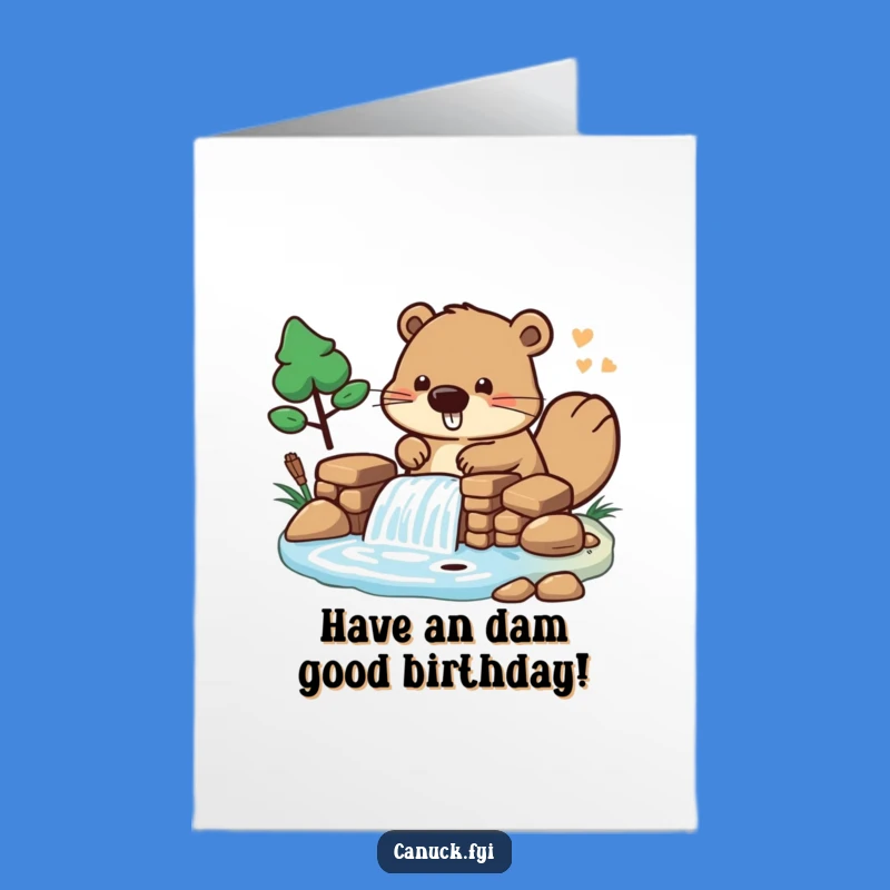Free Printable Funny Birthday Card: Busy Beaver Building, Downloadable DIY Gift