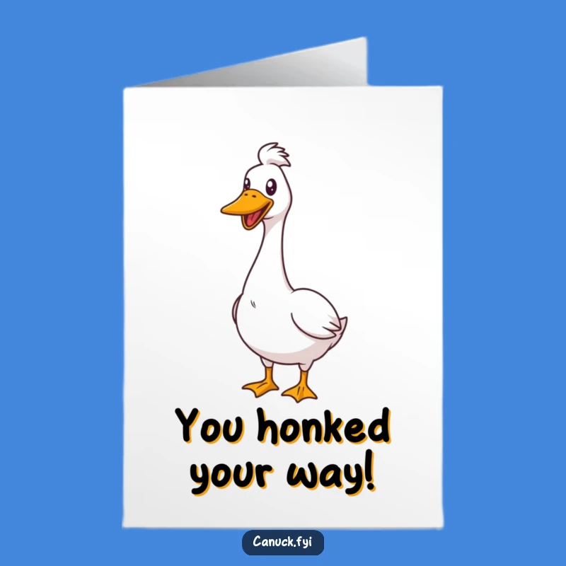 Free Printable Congrats Card: Proud Goose Celebrates Success - Humorous Downloadable Gift