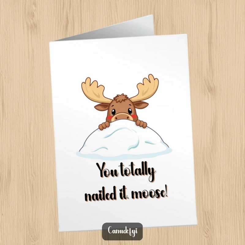 Funny Free Printable Congratulations Card: Curious moose with big antlers peeking over snow, celebrating their success.